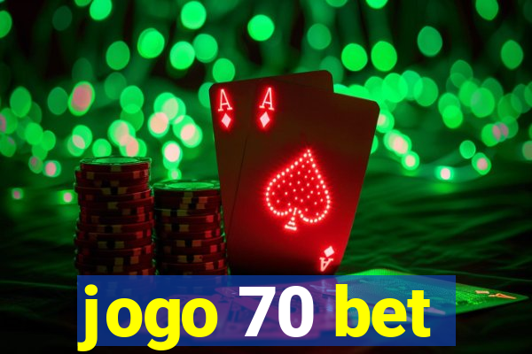 jogo 70 bet